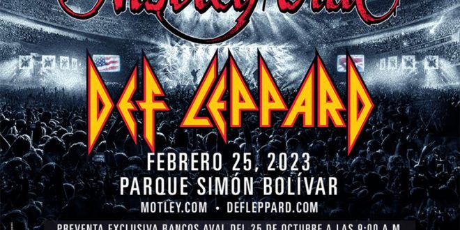 Mötley Crüe y Def Leppard en Colombia 25 de febrero Parque Simón Bolivar